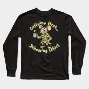 Caffeine first Long Sleeve T-Shirt